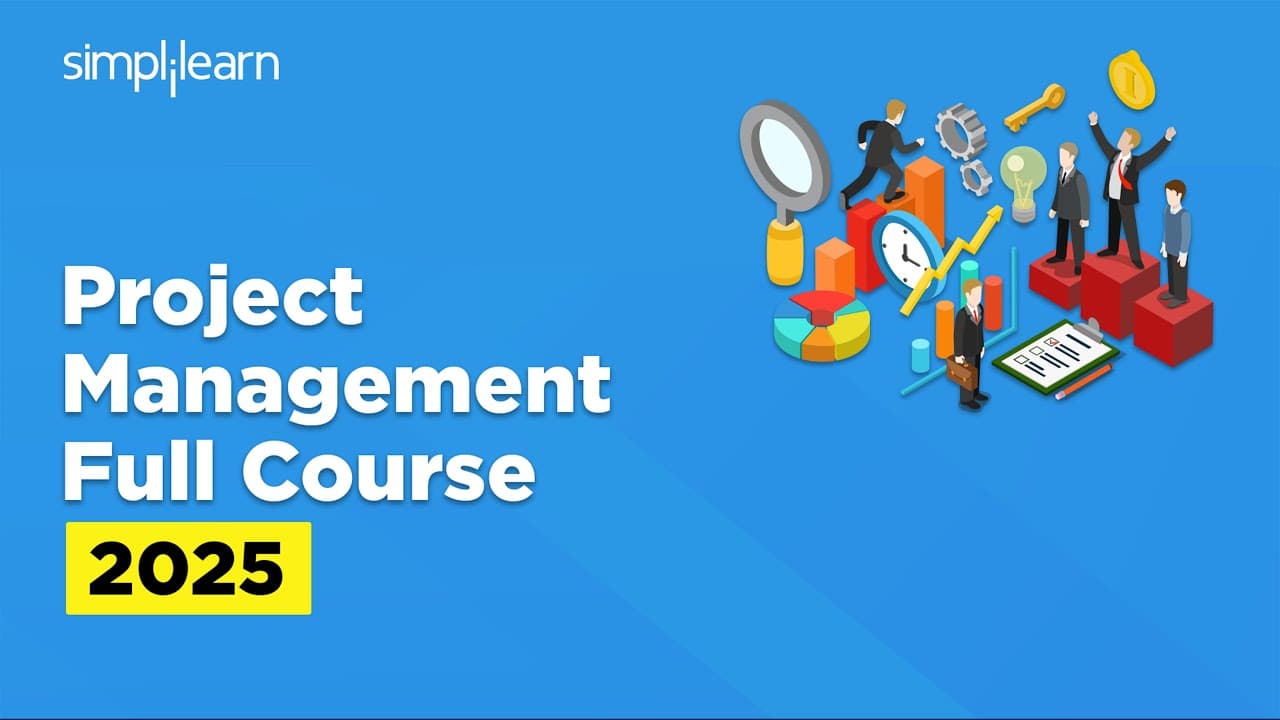 Thumbnail for Project Management Full Course 2026 | Project Management Tutorial | PMP Course | Simplilearn